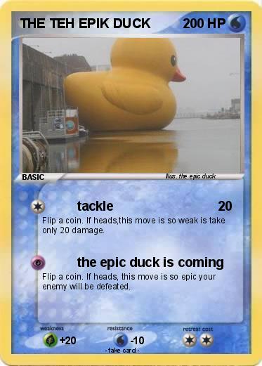 Pokemon THE TEH EPIK DUCK