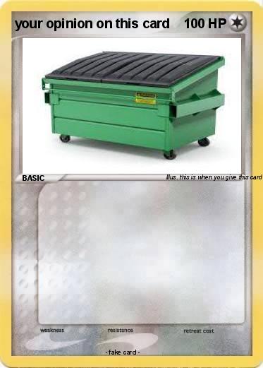 Pokemon your opinion on this card