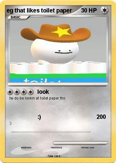 Pokemon eg that likes toilet paper