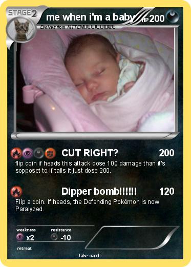 Pokemon me when i'm a baby