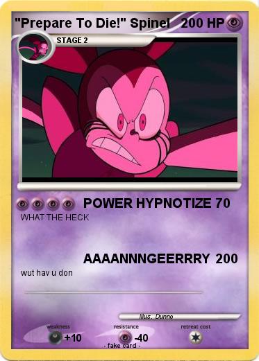 Pokemon "Prepare To Die!" Spinel