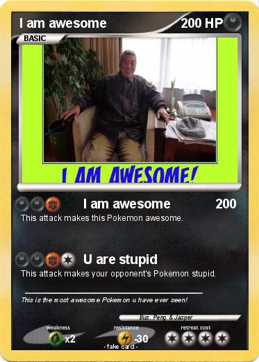 Pokemon I am awesome