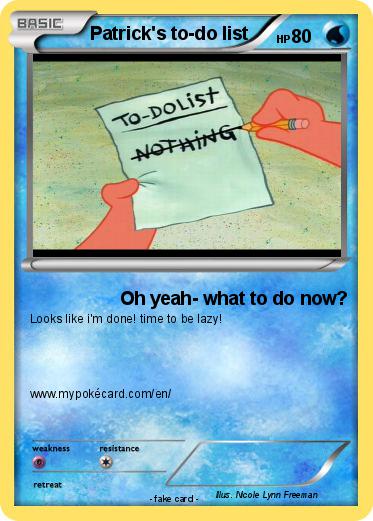 Pokemon Patrick's to-do list