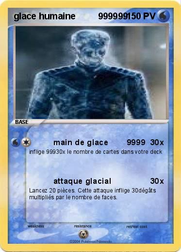 Pokemon glace humaine         999999                             