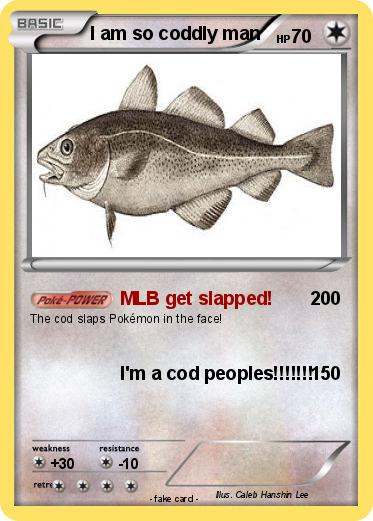 Pokemon I am so coddly man