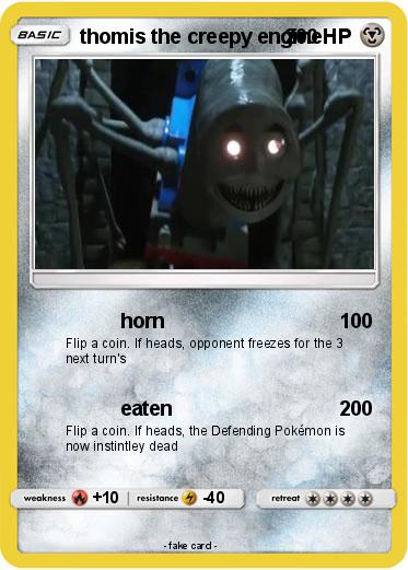 Pokemon thomis the creepy engine