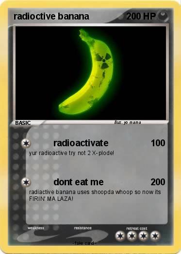 Pokemon radioctive banana