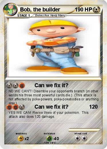 Pokemon Bob, the builder