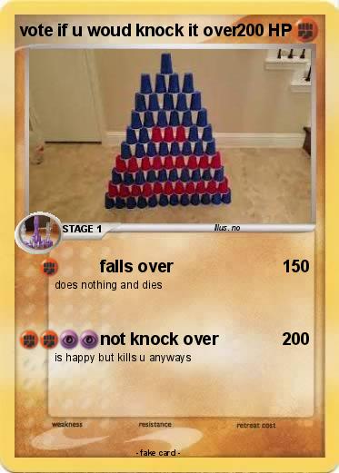 Pokemon vote if u woud knock it over