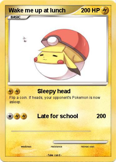 Pokemon Wake me up at lunch