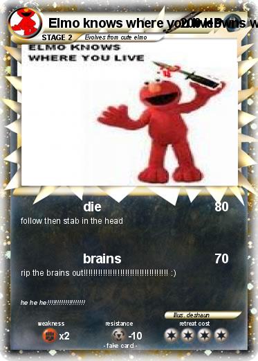 Pokemon Elmo knows where you liveowns wh