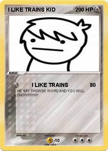 Pokemon I LIKE TRAINS KID