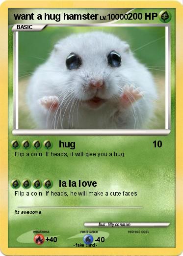 Pokemon want a hug hamster