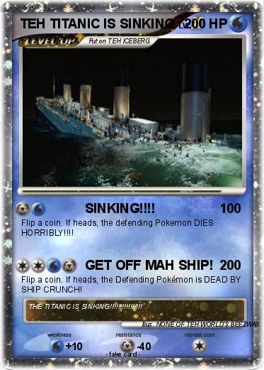 Pokemon TEH TITANIC IS SINKING