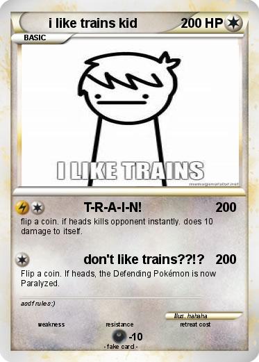Pokemon i like trains kid
