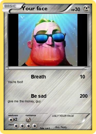 Pokemon Your face