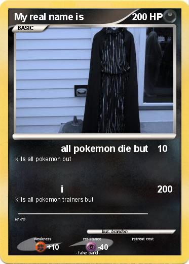 Pokemon My real name is