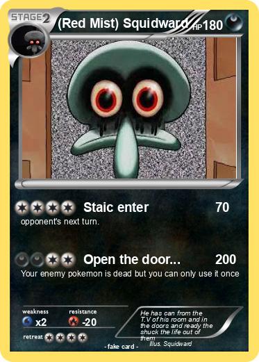 Pokemon (Red Mist) Squidward