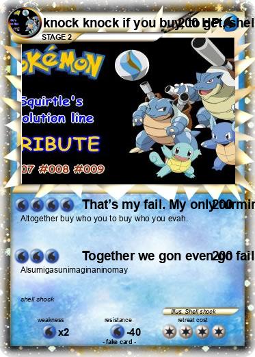 Pokemon knock knock if you buy, to get, shell shock