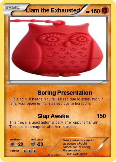 Pokemon Liam the Exhausted