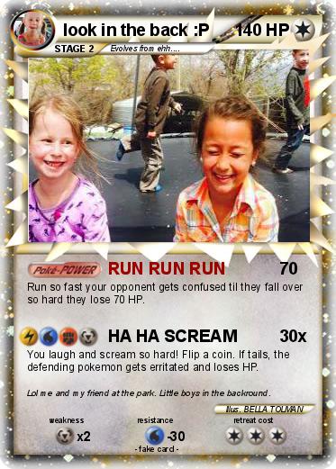 Pokemon look in the back :P