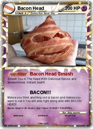 Pokemon Bacon Head