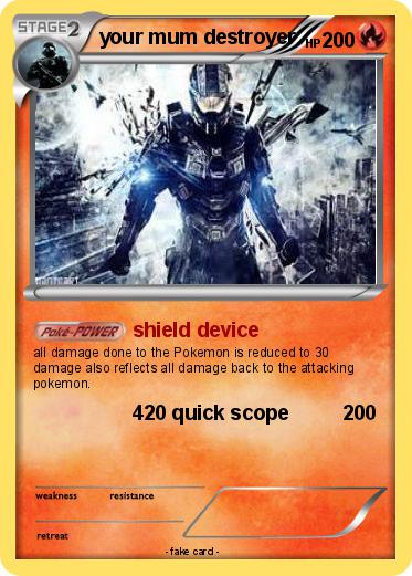 Pokemon your mum destroyer