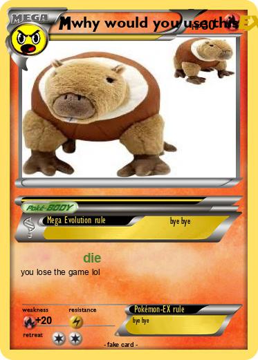Pokemon why would you use this
