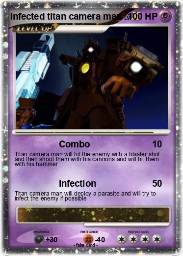 Pokemon Infected titan camera man