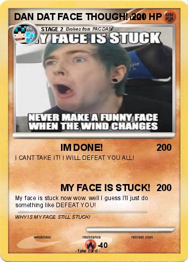 Pokemon DAN DAT FACE THOUGH!