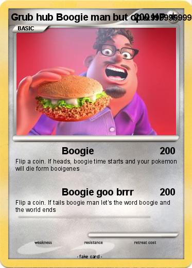 Pokemon Grub hub Boogie man but op