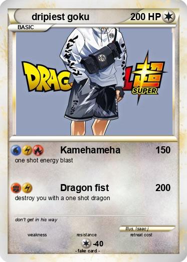 Pokemon dripiest goku