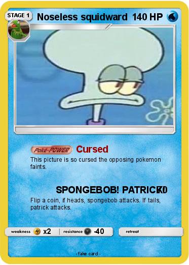 Pokemon Noseless squidward
