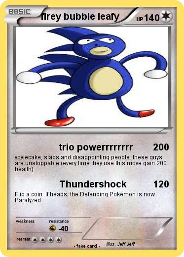 Pokemon firey bubble leafy