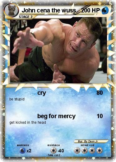 Pokemon John cena the wuss