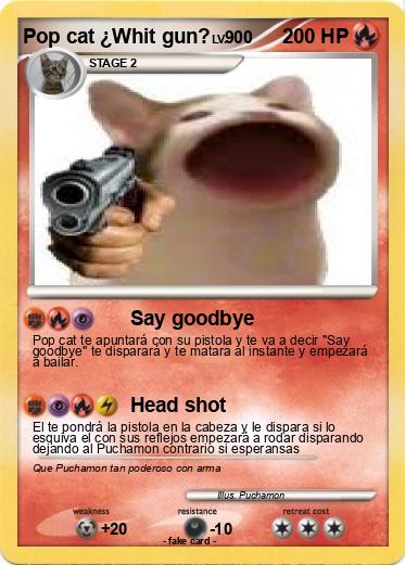 Pokemon Pop cat ¿Whit gun?