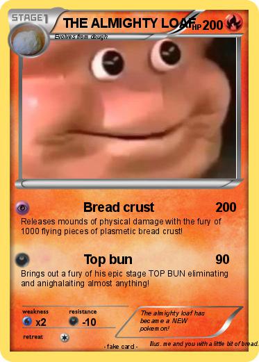 Pokemon THE ALMIGHTY LOAF