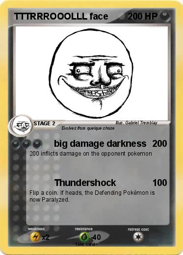 Pokemon TTTRRROOOLLL face