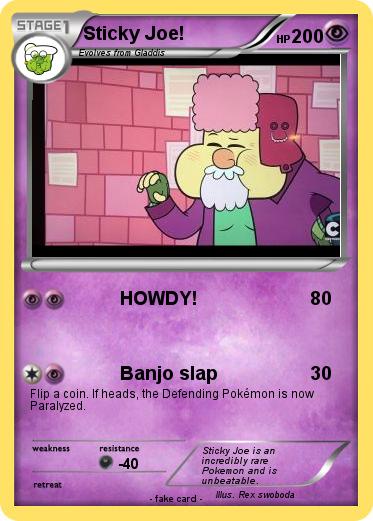 Pokemon Sticky Joe!