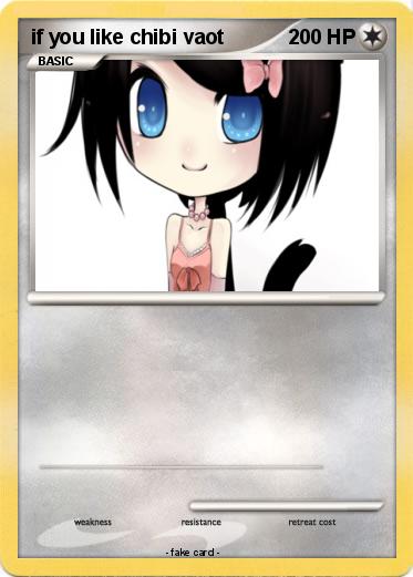 Pokemon if you like chibi vaot