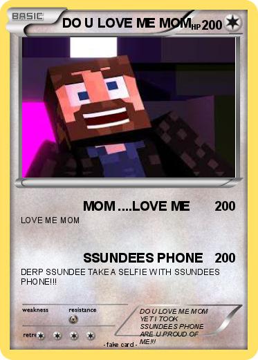 Pokemon DO U LOVE ME MOM