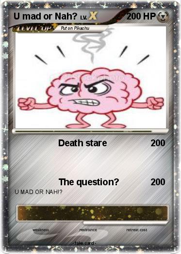 Pokemon U mad or Nah?