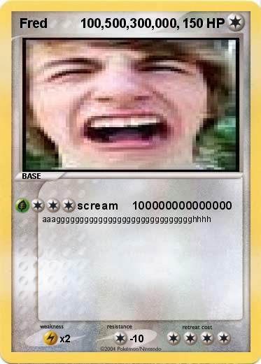 Pokemon Fred         100,500,300,000,