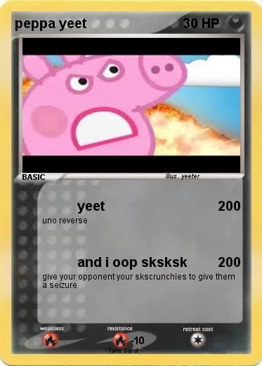 Pokemon peppa yeet