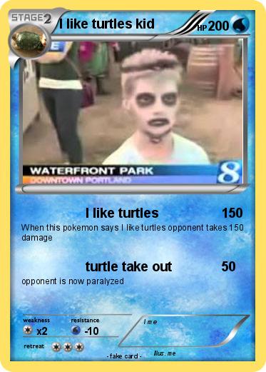 Pokemon I like turtles kid