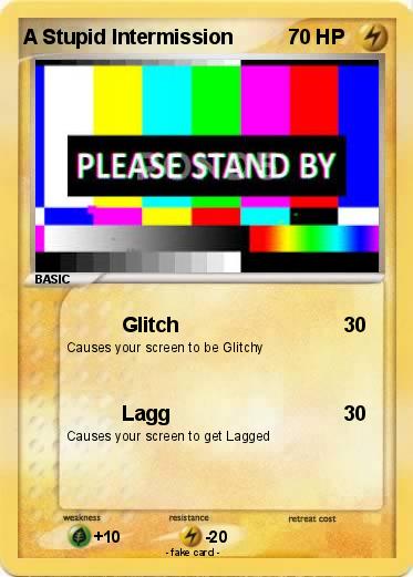 Pokemon A Stupid Intermission