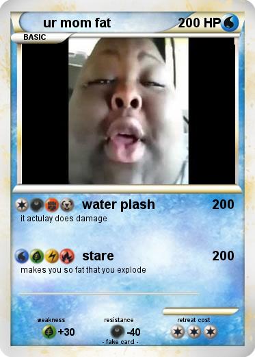 Pokemon ur mom fat