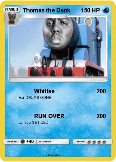 Pokemon Thomas the Dank