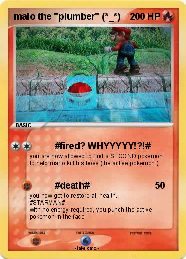 Pokemon maio the "plumber" (*_*)