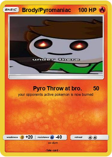 Pokemon Brody/Pyromaniac